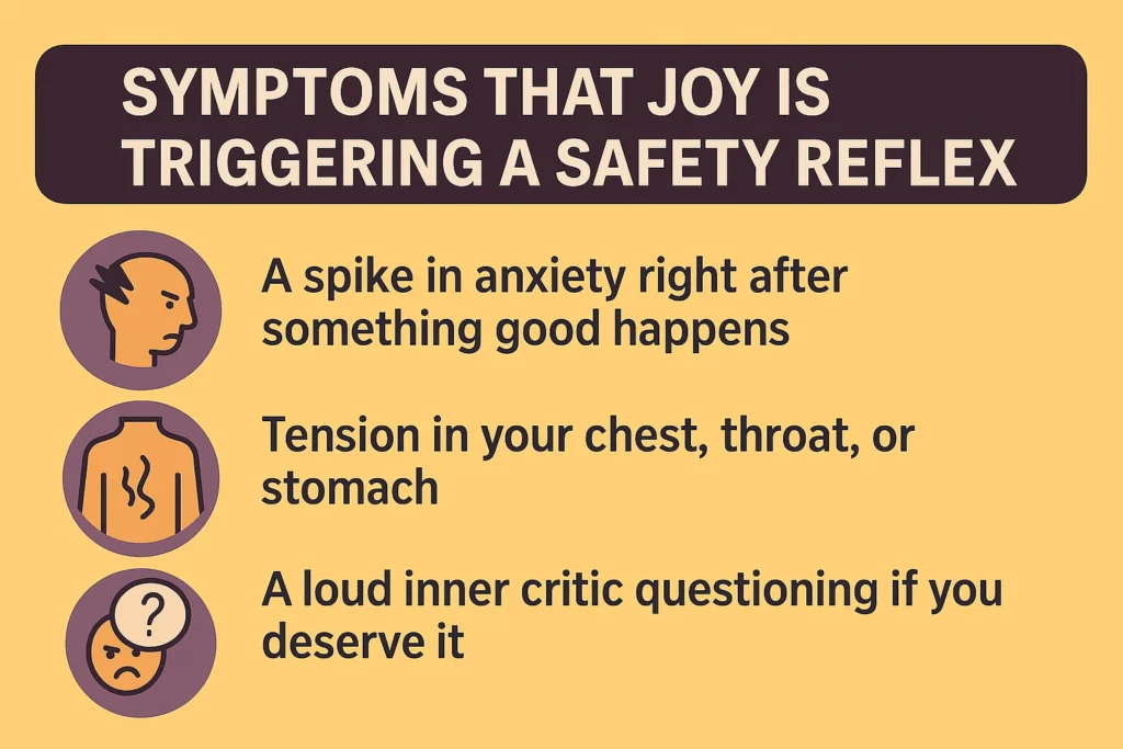 Infographic illustrating symptoms that explain why joy feels unsafe, including anxiety after positive events, physical tension, inner criticism, and avoidance behaviors.
